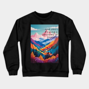 There's a lady who's sure Crewneck Sweatshirt